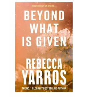 BEYOND WHAT IS GIVEN BEYOND WHAT IS GIVEN