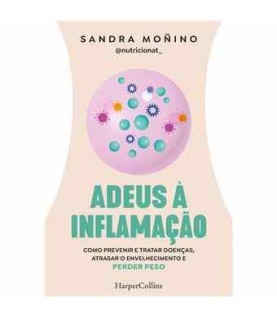 ADEUS À INFLAMAÇÃO ADEUS À INFLAMAÇÃO