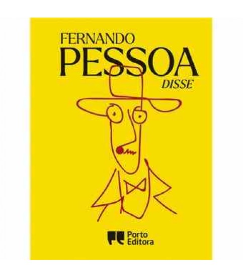 FERNANDO PESSOA DISSE FERNANDO PESSOA DISSE
