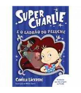 SUPER-CHARLIE E O LADRÃO DO PELUCHE LIVRO 2 SUPER-CHARLIE E O LADRÃO DO PELUCHE LIVRO 2