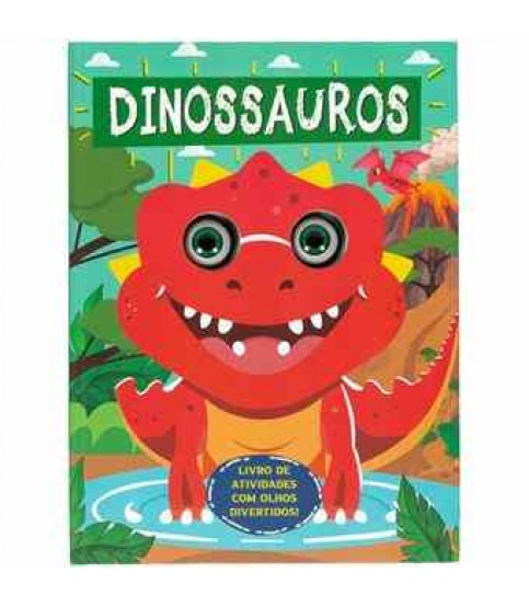 DINOSSAUROS- LIVRO DE ATIVIDADES COM OLHOS DIVERTIDOS