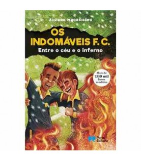 OS INDOMÁVEIS F. C.- ENTRE O CÉU E O INFERNO OS INDOMÁVEIS F. C.- ENTRE O CÉU E O INFERNO