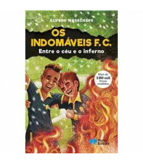 OS INDOMÁVEIS F. C.- ENTRE O CÉU E O INFERNO