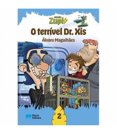 MISSÃO ZUPI- O TERRÍVEL DR. XIS LIVRO 2 MISSÃO ZUPI- O TERRÍVEL DR. XIS LIVRO 2