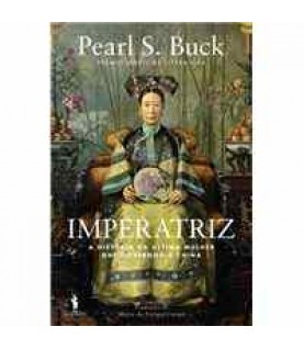 IMPERATRIZ- A HISTÓRIA DA ÚLTIMA MULHER QUE GOVERNOU A CHINA