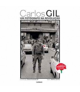 CARLOS GIL- UM FOTÓGRAFO NA REVOLUÇÃO