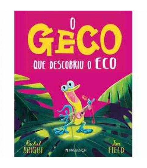 O GECO QUE DESCOBRIU O ECO O GECO QUE DESCOBRIU O ECO