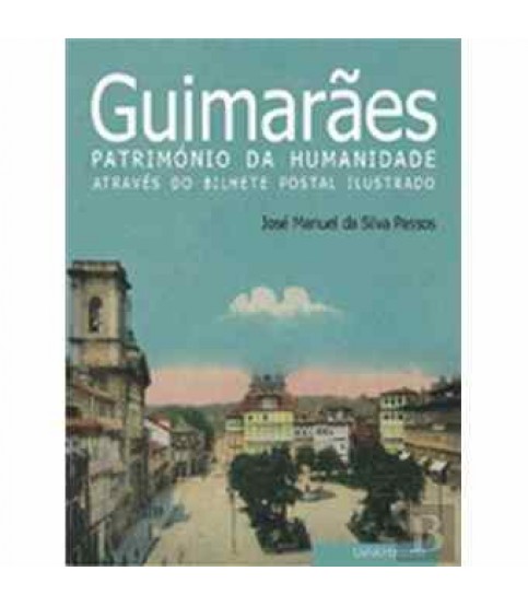 GUIMARÃES PATRIMÓNIO DA HUMANIDADE