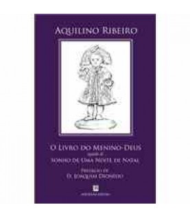 O LIVRO DO MENINO-DEUS SEGUIDO DE SONHO DE UMA NOITE DE NATAL O LIVRO DO MENINO-DEUS SEGUIDO DE SONHO DE UMA NOITE DE NATAL