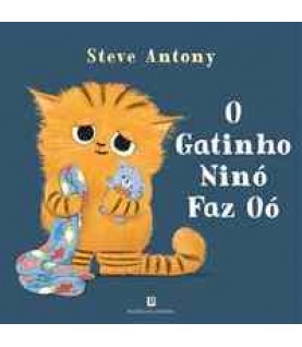 O GATINHO NINÓ FAZ OÓ O GATINHO NINÓ FAZ OÓ