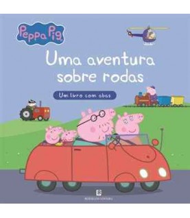 PEPPA PIG- UMA AVENTURA SOBRE RODAS PEPPA PIG- UMA AVENTURA SOBRE RODAS