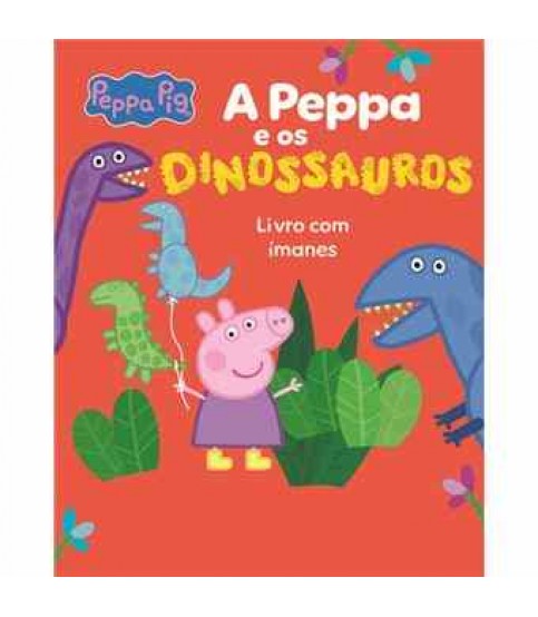 PEPPA PIG- A PEPPA E OS DINOSSAUROS
