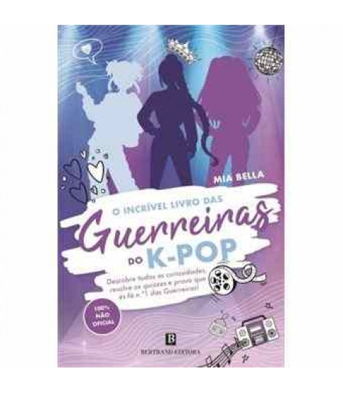 O INCRÍVEL LIVRO DAS GUERREIRAS DO K-POP