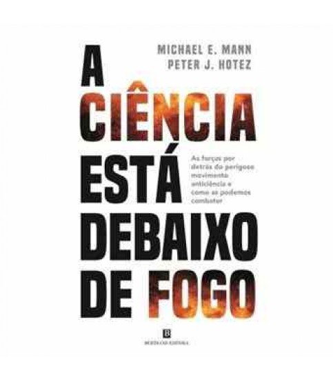 A CIÊNCIA ESTÁ DEBAIXO DE FOGO