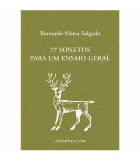 77 SONETOS PARA UM ENSAIO-GERAL 77 SONETOS PARA UM ENSAIO-GERAL