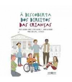 À DESCOBERTA DOS DIREITOS DAS CRIANÇAS À DESCOBERTA DOS DIREITOS DAS CRIANÇAS