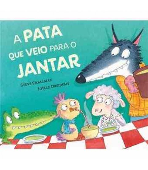 A PATA QUE VEIO PARA O JANTAR A PATA QUE VEIO PARA O JANTAR