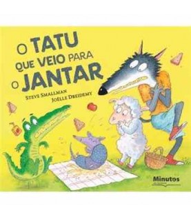 O TATU QUE VEIO PARA JANTAR O TATU QUE VEIO PARA JANTAR