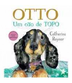OTTO- UM CÃO DE TOPO OTTO- UM CÃO DE TOPO