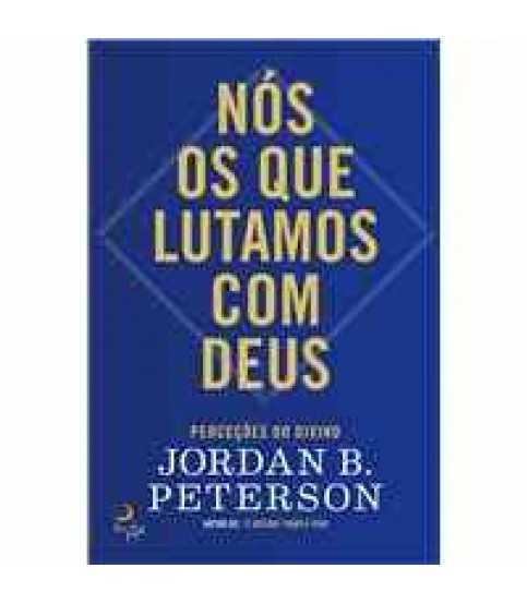NÓS OS QUE LUTAMOS COM DEUS
