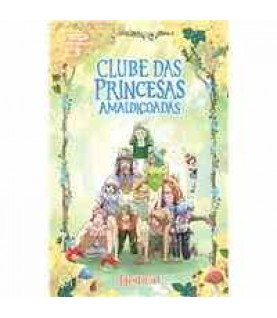 CLUBE DAS PRINCESAS AMALDIÇOADAS- LIVRO 3 CLUBE DAS PRINCESAS AMALDIÇOADAS- LIVRO 3