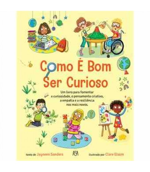 COMO É BOM SER CURIOSO