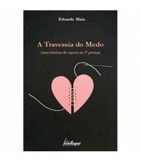 A TRAVESSIA DO MEDO A TRAVESSIA DO MEDO
