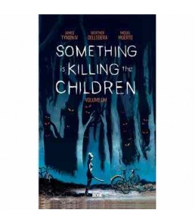 SOMETHING IS KILLING THE CHILDREN - VOLUME 1