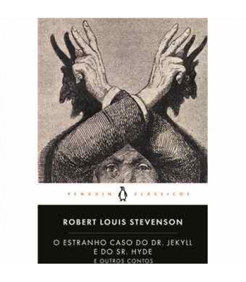 O ESTRANHO CASO DO DR. JEKYLL E DO SR. HYDE E OUTROS CONTOS