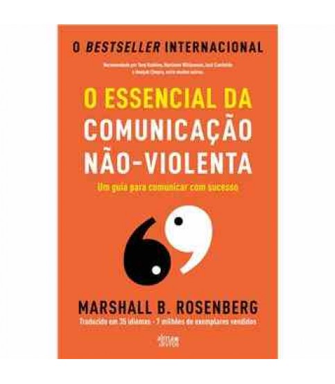 O ESSENCIAL DA COMUNICAÇÃO NÃO-VIOLENTA