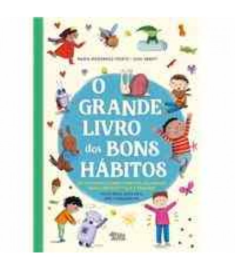 O GRANDE LIVRO DOS BONS HÁBITOS O GRANDE LIVRO DOS BONS HÁBITOS