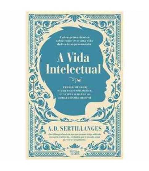 A VIDA INTELECTUAL A VIDA INTELECTUAL