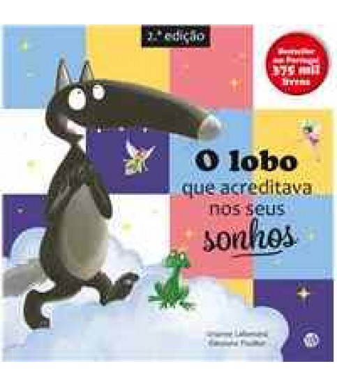 O LOBO QUE ACREDITAVA NOS SEUS SONHOS