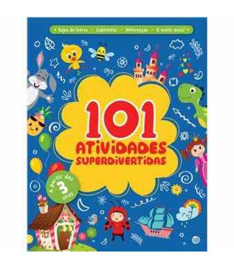 101 ATIVIDADES SUPERDIVERTIDAS 101 ATIVIDADES SUPERDIVERTIDAS