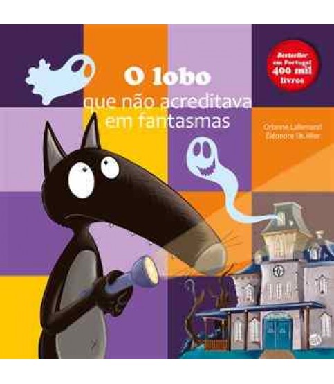 O LOBO QUE NÃO ACREDITAVA EM FANTASMAS