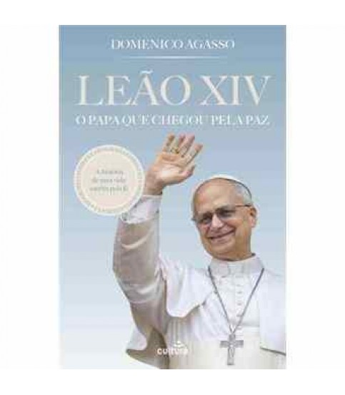 LEÃO XIV- O PAPA QUE CHEGOU PELA PAZ