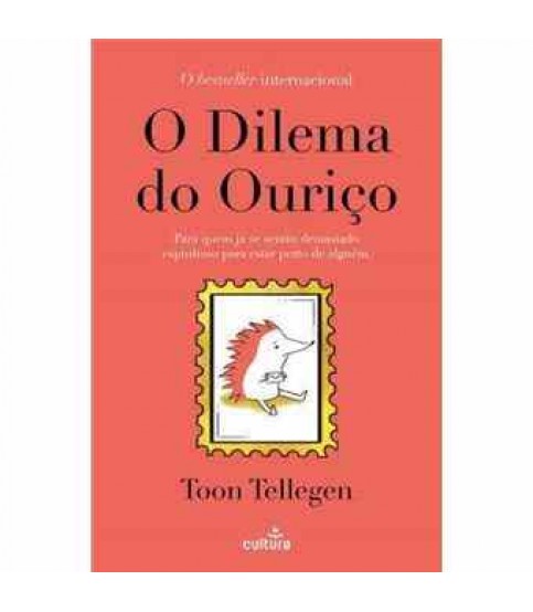 O DILEMA DO OURIÇO O DILEMA DO OURIÇO