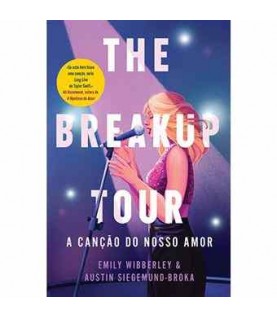 THE BREAK UP TOUR- A CANÇÃO DO NOSSO AMOR