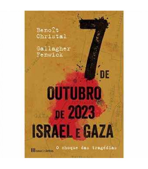 7 DE OUTUBRO DE 2023- ISRAEL E GAZA