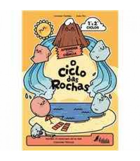 APRENDER COM CIÊNCIA- O CICLO DAS ROCHAS 1º E 2º CICLOS