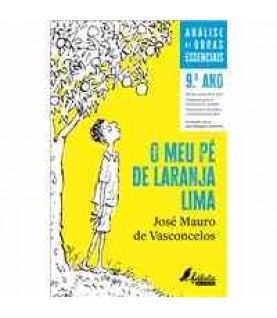 ANÁLISE DE OBRAS ESSENCIAIS- O MEU PÉ DE LARANJA LIMA 9º ANO