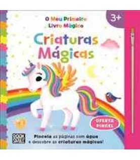 O MEU PRIMEIRO LIVRO MÁGICO- CRIATURAS MÁGICAS O MEU PRIMEIRO LIVRO MÁGICO- CRIATURAS MÁGICAS