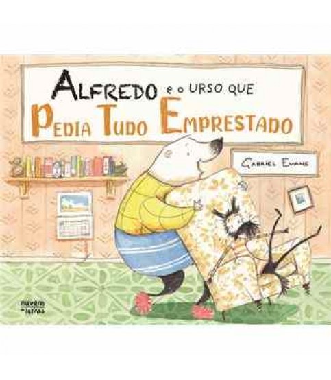 ALFREDO E O URSO QUE PEDIA TUDO EMPRESTADO