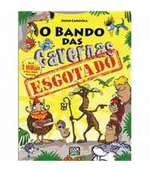 O BANDO DAS CAVERNAS 46- ESGOTADO