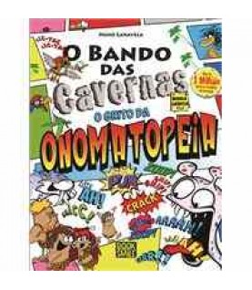 O BANDO DAS CAVERNAS NOVELA GRÁFICA Nº4- O GRITO DA ONOMATOPEIA O BANDO DAS CAVERNAS NOVELA GRÁFICA Nº4- O GRITO DA ONOMATOPEIA