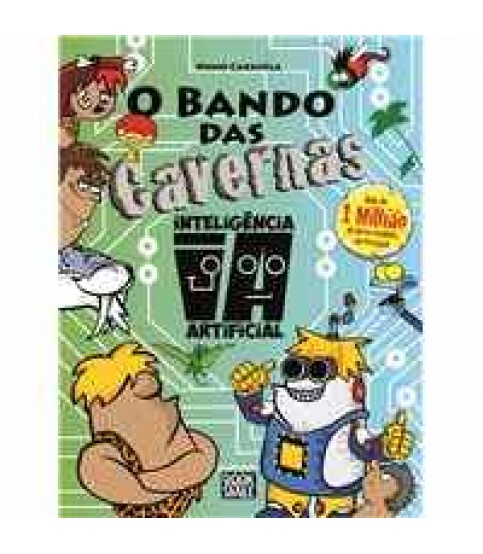 O BANDO DAS CAVERNAS 47- INTELIGÊNCIA ARTIFICIAL