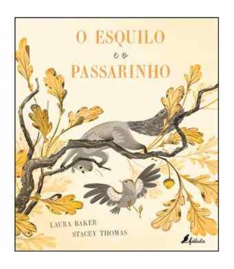 O ESQUILO E O PASSARINHO O ESQUILO E O PASSARINHO