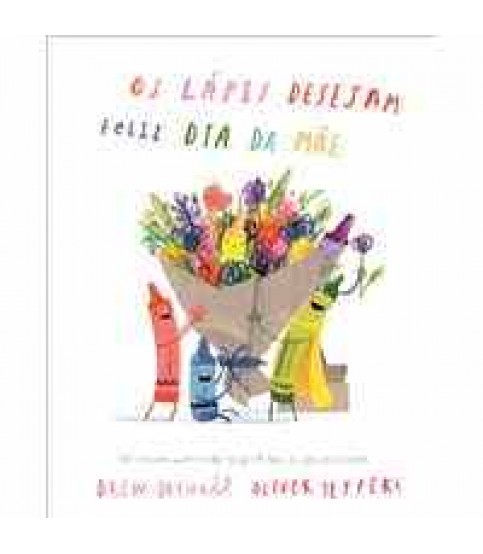 OS LÁPIS DESEJAM FELIZ DIA DA MÃE