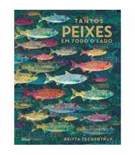 TANTOS PEIXES EM TODO O LADO TANTOS PEIXES EM TODO O LADO