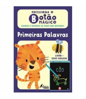 PRESSIONA O BOTÃO MÁGICO- PRIMEIRAS PALAVRAS